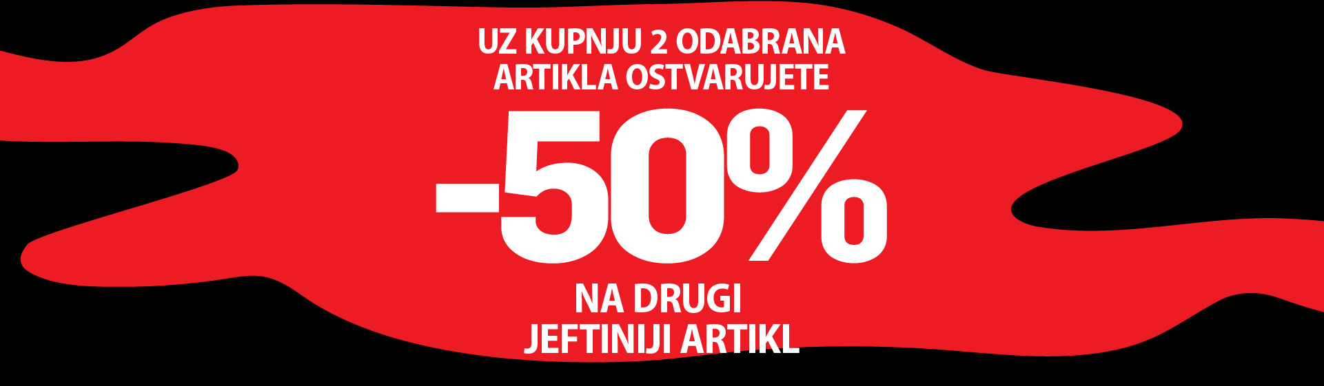 OSTVARI 50% POPUSTA NA DRUGI JEFTINIJI ARTIKL
